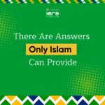 Answers That Only Islam Can…